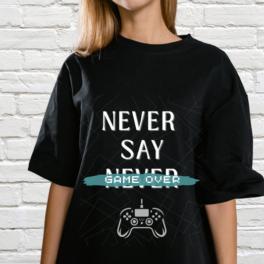 Never Say Game Over!-Oversized Unisex T-shirt (Black)