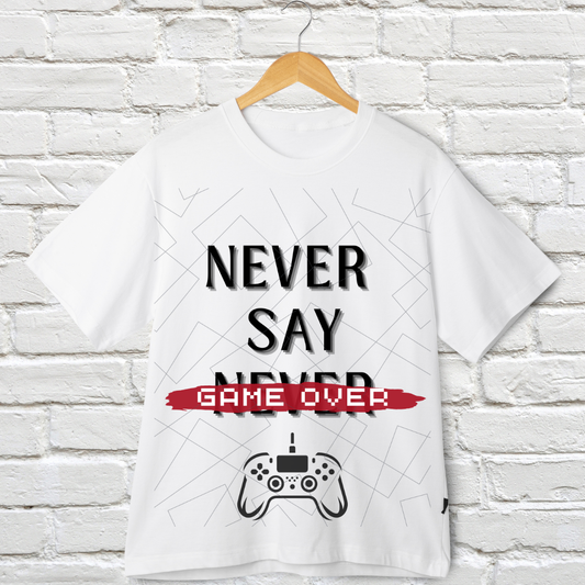 Never Say Game Over!- Oversized Unisex T-shirt (White)