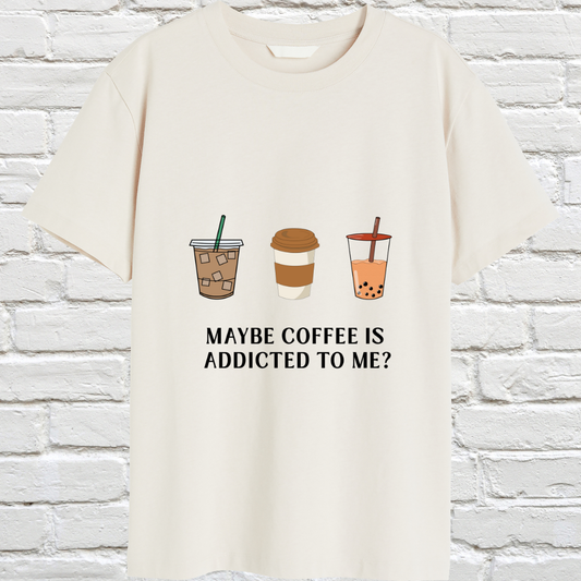 Maybe Coffee is Addicted to Me? Unisex Oversized T-shirt