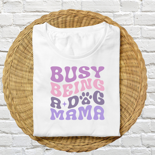 Busy Being a Dog Mama- Oversized T-shirt