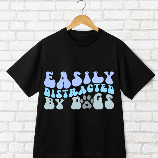 Easily Distracted by Dogs- Oversized T-shirt